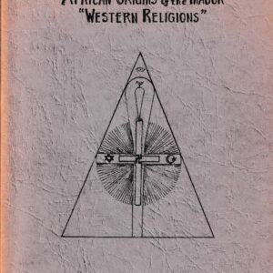 African Origins of the Major "Western Religions" By Yosef A.A. Ben-Jochannan First Edition, 1970